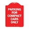 Signmission Designer Series Parking for Compact Cars Only, Red & White Aluminum Sign, 18" x 24", RW-1824-23444 A-DES-RW-1824-23444 - alternate 1
